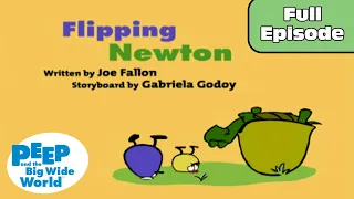 Flipping Newton | Peep and the Big Wide World Full Episode!