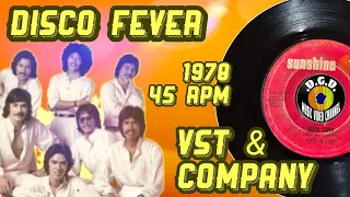 Disco Fever (1978) "45 rpm" - VST & COMPANY