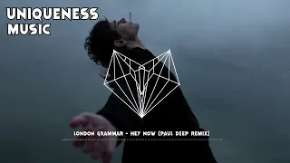 London Grammar - Hey Now (Paul Deep Remix)