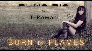 Runa Ria feat. T-RoMaN - Burn in flames (Lyric Video)