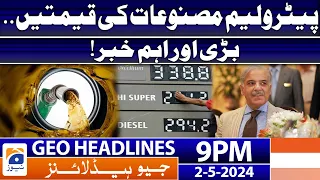 Geo Headlines 9 PM - 𝐏𝐞𝐭𝐫𝐨𝐥𝐞𝐮𝐦 𝐏𝐫𝐨𝐝𝐮𝐜𝐭𝐬 𝐩𝐫𝐢𝐜𝐞𝐬!! | 2nd May 2024