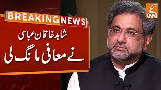 Shahid Khaqan Abbasi Apologized | Breaking News | GNN