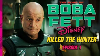 Disney Killed The Hunter: The Book Of Boba Fett