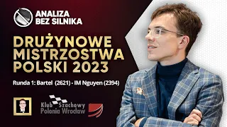 Drużynowe Mistrzostwa Polski 2023 | Runda 1 | Bartel - Nguyen