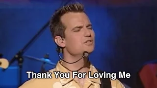 Thank You For Loving Me - Tommy Walker / From "Make It Glorious" (2004)