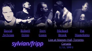 Sylvian/Fripp - Live at Massey Hall, Toronto, Canada - 1/11/1993