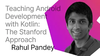 Teaching Android Development With Kotlin: The Stanford Approach
