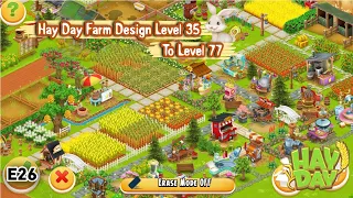 Level 35 to Level 77 - Hay Day Farm Design | E26 (Next Part Farm Design)