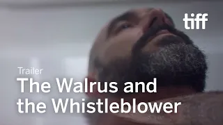 THE WALRUS AND THE WHISTLEBLOWER Trailer | TIFF 2020