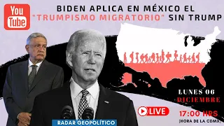 Biden aplica en México el "trumpismo migratorio" sin Trump | Radar Geopolítico | Alfredo Jalife