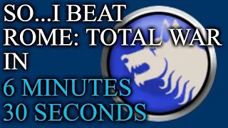 6:30 (Former WR) Scipii 50 Regions + Rome (Rome: Total War Speedrun)