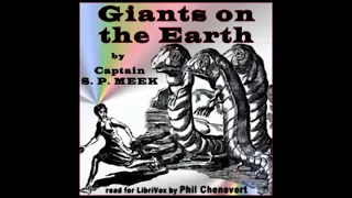 Giants on the Earth - Captain S. P. Meek