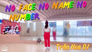 No Face No Name No Number / Bản Quay Cùng Hướng  siêu dễ tập / Trần Hoa DJ