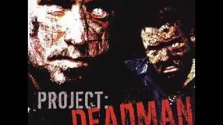 Project Deadman - No Rest for the Wicked (feat. King Gordy)