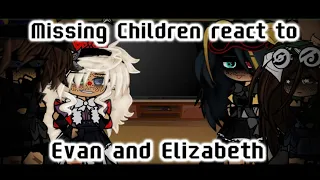 The Missing Children react to Evan and Elizabeth||Gacha||Fnaf||(+Pigtail girl/Evan)||Part 2/2