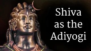 Shiva as the Adiyogi | Sadhguru