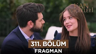 Kan Çiçekleri 311. Bölüm Fragman | 7 Mayıs Salı @kanal7