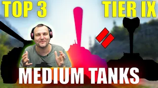 My TOP 3 Tier IX Medium Tanks in 2022! | World of Tanks