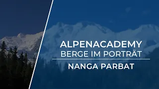 NANGA PARBAT - Der Schicksalsberg der Deutschen | Berge im Porträt