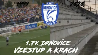 1.FK Drnovice - Vzestup a Krach | Džany