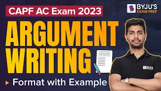 UPSC CAPF AC Exam: Argument Writing Strategy for CAPF AC 2023 I Good Argument, For & Against