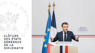 Clôture des États généraux de la diplomatie : discours du Président Emmanuel Macron.