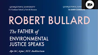 Robert Bullard: The Father of Environmental Justice Speaks