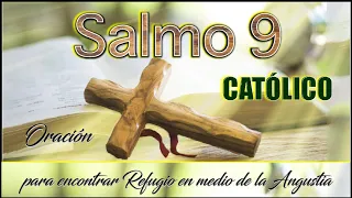 Salmo 9 Católico Oración a Dios por su justicia divina y protección para aquellos que lo necesitan.