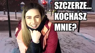 SZCZERZE TO KOCHASZ MNIE?