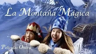 La Montaña Mágica - Película completa en Castellano