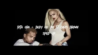 rita ora - body on me ft chris brown (sped up)