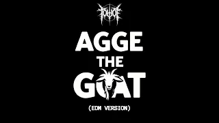 TOEHOE - Agge the goat (EDM VERSION)