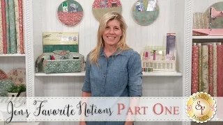 Jen's Favorite Quilting Notions - Part One | with Jennifer Bosworth of Shabby Fabrics