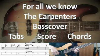 The Carpenters For All We Know. Bass Cover Tabs Score Notation Chords Transcription Bass: Joe Osborn