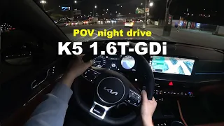 2024 KIA K5 1.6T-GDi POV night drive