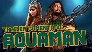 Aquaman - Trailer Comentado | A Caixa #87