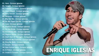 Top 20 Enrique Iglesias Songs || The Best of Enrique - Top Tracks for Enrique Iglesias 2020