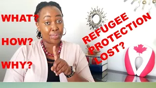 BEWARE! Losing Your Refugee Protection Status in (Canada). Video