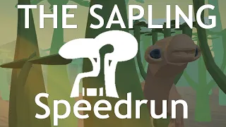 The Sapling Speedrun in 10:16 (Early Access Beta)