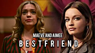 Maeve and Aimee || Bestfriend