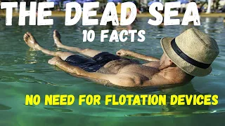 10 Interesting Facts About The Dead Sea II The Saltest Place On Earth