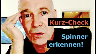 Vorsicht, Spinner! Check: So erkennst du sie