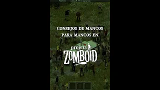 LIBERA TU CASA DE LOZ ZEDS/ CONSEJOS DE MANCOS PARA MANCOS  / PROJECT ZOMBOID/#shorts