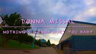 Nothing’s Gonna Hurt You Baby - Donna Missal (HD, official audio)