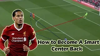 How to Become a Smart Center Back? ft. Virgil van Dijk