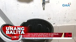 6 hanggang 16 oras na water interruption ng Maynilad, mararanasan sa ilang lugar sa... | UB