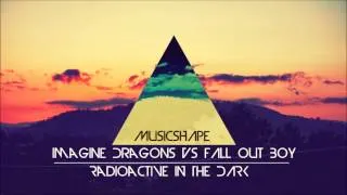 Imagine Dragons vs Fall Out Boy - Radioactive In The Dark