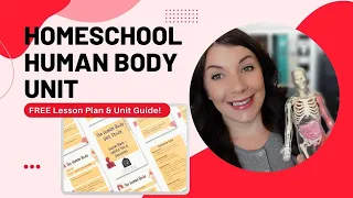 HOMESCHOOL HUMAN BODY UNIT - FREE HUMAN BODY UNIT + LESSON PLANS & RESOURCES - MADE MY OWN UNIT
