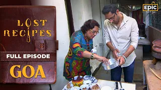 Cooking Old Goan Food | Lost Recipes | History Of Indian Food | Full Episode | Epic