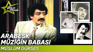 Arabesk Müziğin Babası - Müslüm Gürses | Söz ve Müzik